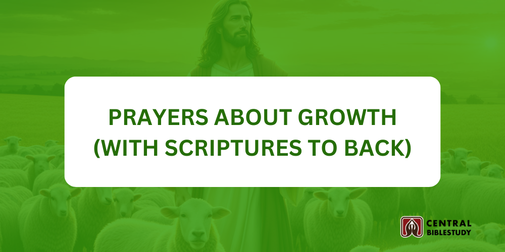 30 Prayers About Growth With Scriptures To Back - CentralBibleStudy