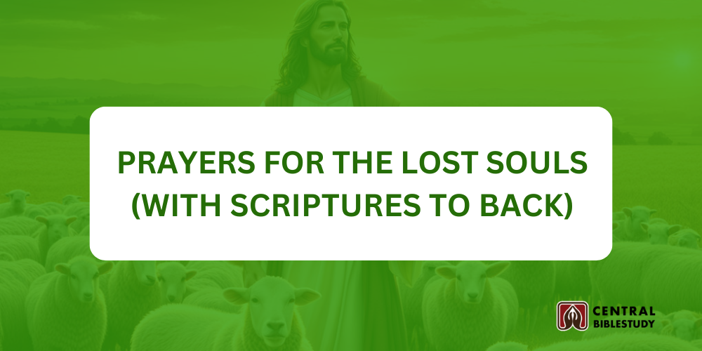 30 Prayers for the Lost Souls with Scriptures to Back - CentralBibleStudy